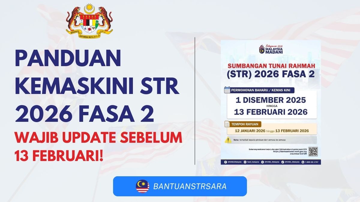 PANDUAN KEMASKINI STR 2026 FASA 2 WAJIB UPDATE SEBELUM 13 FEBRUARI!