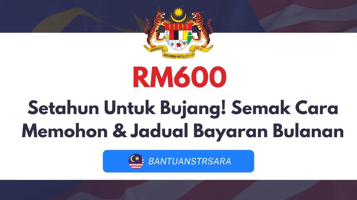 RM600 Setahun Untuk Bujang! Semak Cara Memohon SARA Bujang 2026 & Bayaran Bulanan