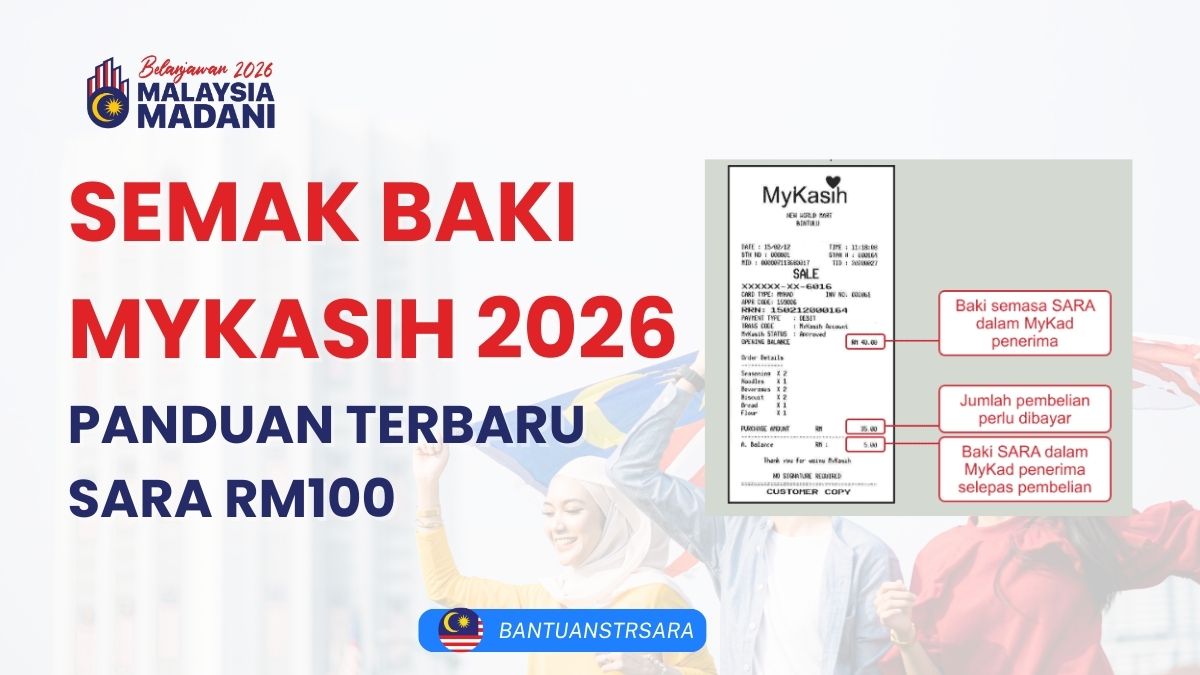 SEMAK BAKI MYKASIH 2026
PANDUAN TERBARU SARA RM100