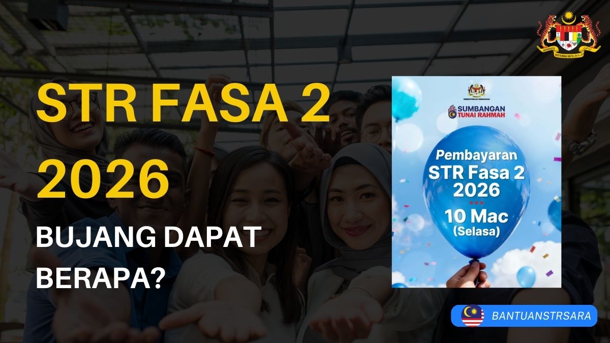 STR FASA 2 2026 BUJANG DAPAT BERAPA?